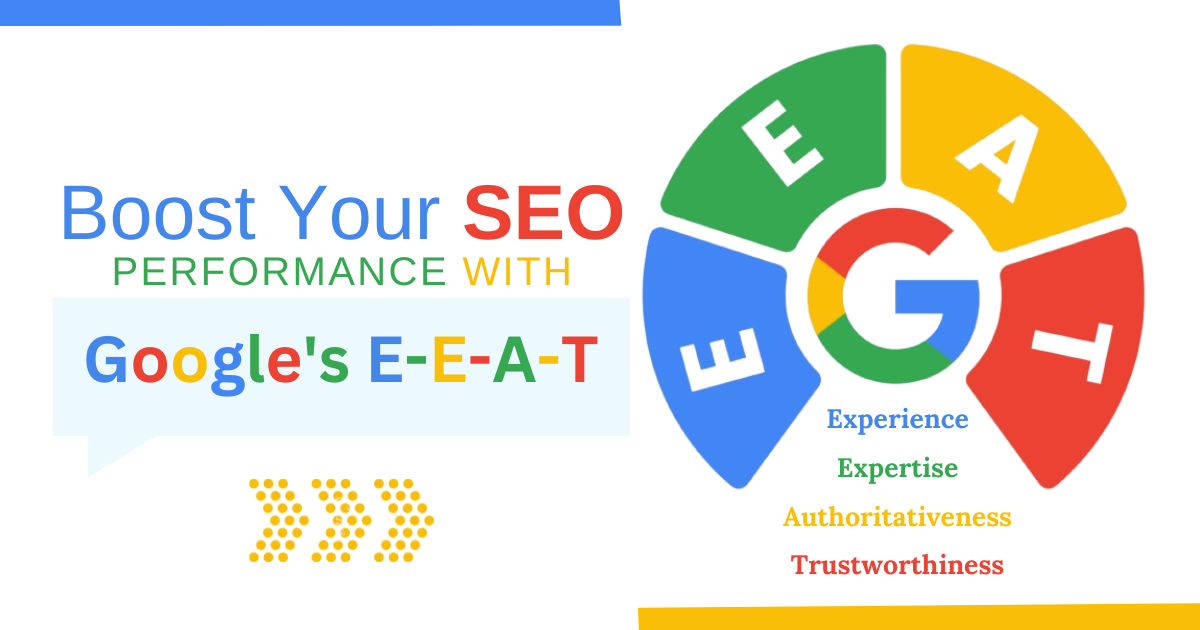 Mastering Google E-E-A-T: Elevate Your Website's Expertise, Authoritativeness, and Trustworthiness