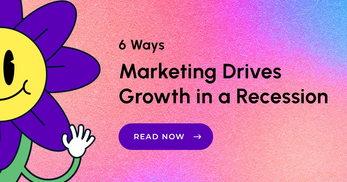 6 Proven Marketing Strategies to Drive Growth During a Recession