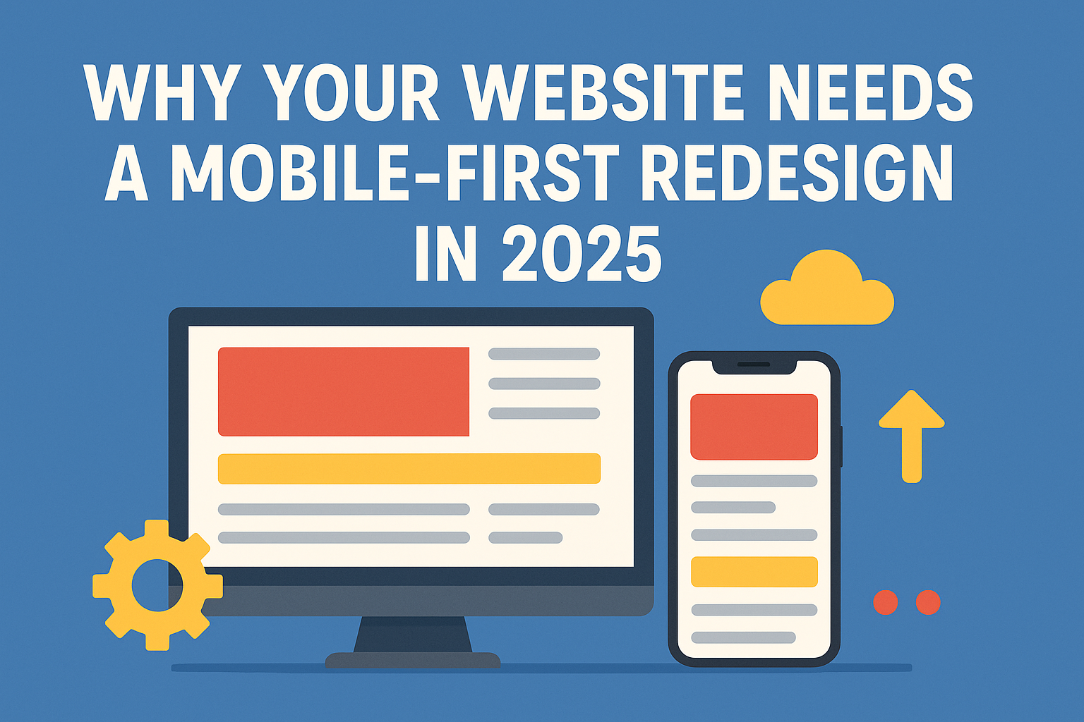 Why Your Website Needs a Mobile-First Redesign in 2025